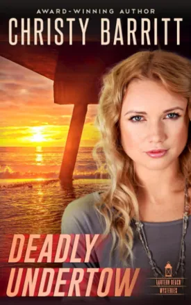 Deadly Undertow (Lantern Beach Mysteries) Paperback  June 18, 2018