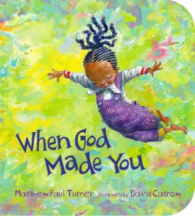 When God Made You Board book  September 29, 2020